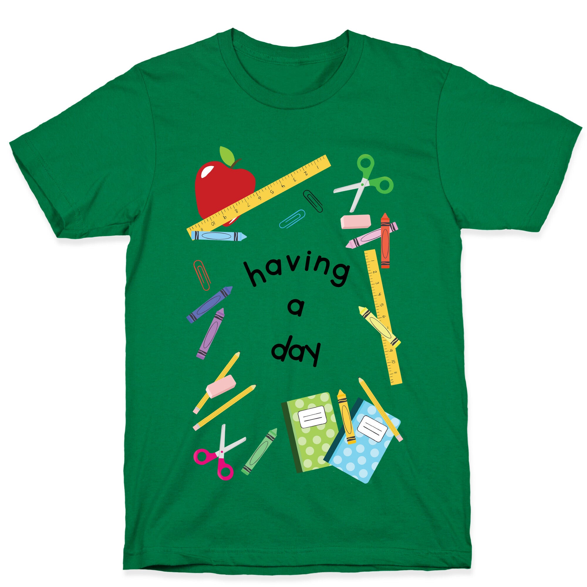 Having A Day T-Shirt