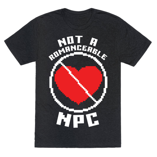 Not A Romanceable NPC Unisex Triblend Tee