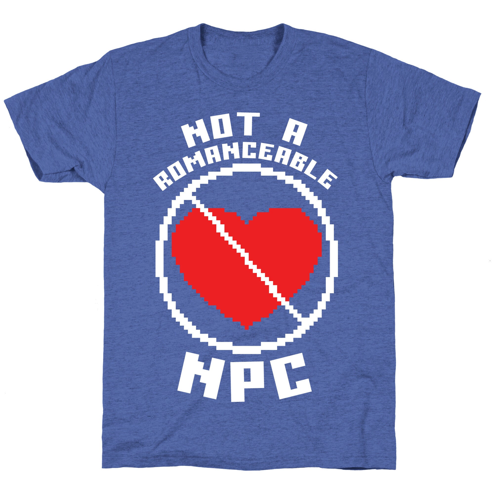 Not A Romanceable NPC Unisex Triblend Tee