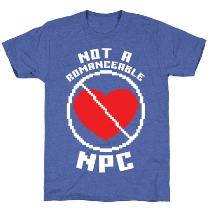 Not A Romanceable NPC Unisex Triblend Tee