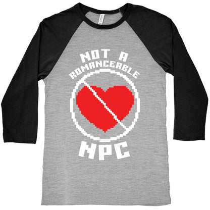 Not A Romanceable NPC Baseball Tee