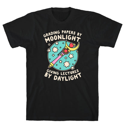 Grading Papers By Moonlight  T-Shirt