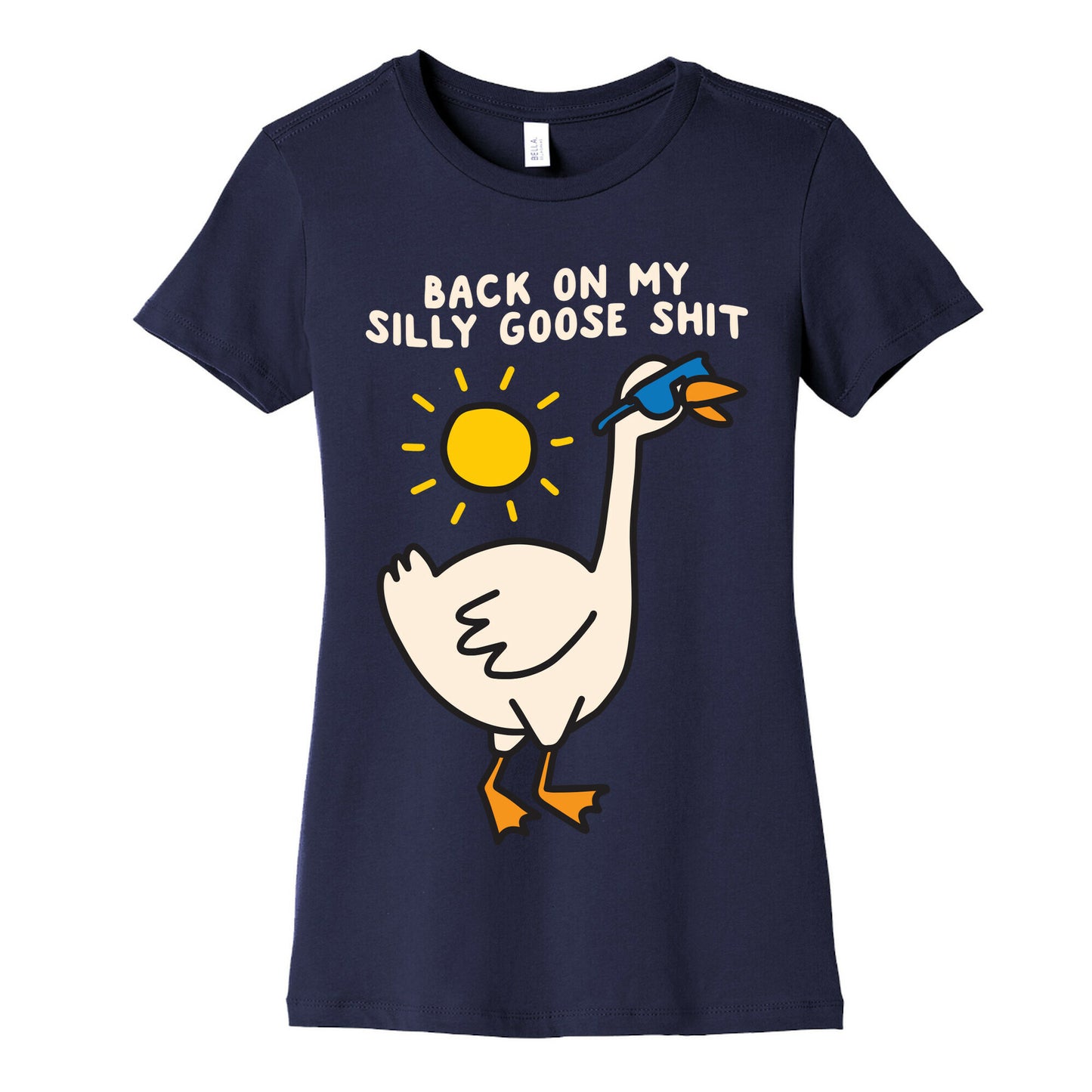 Back On My Silly Goose Shit Women's Cotton Tee