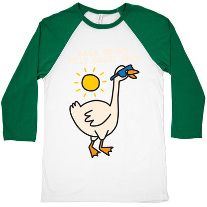 Back On My Silly Goose Shit Baseball Tee