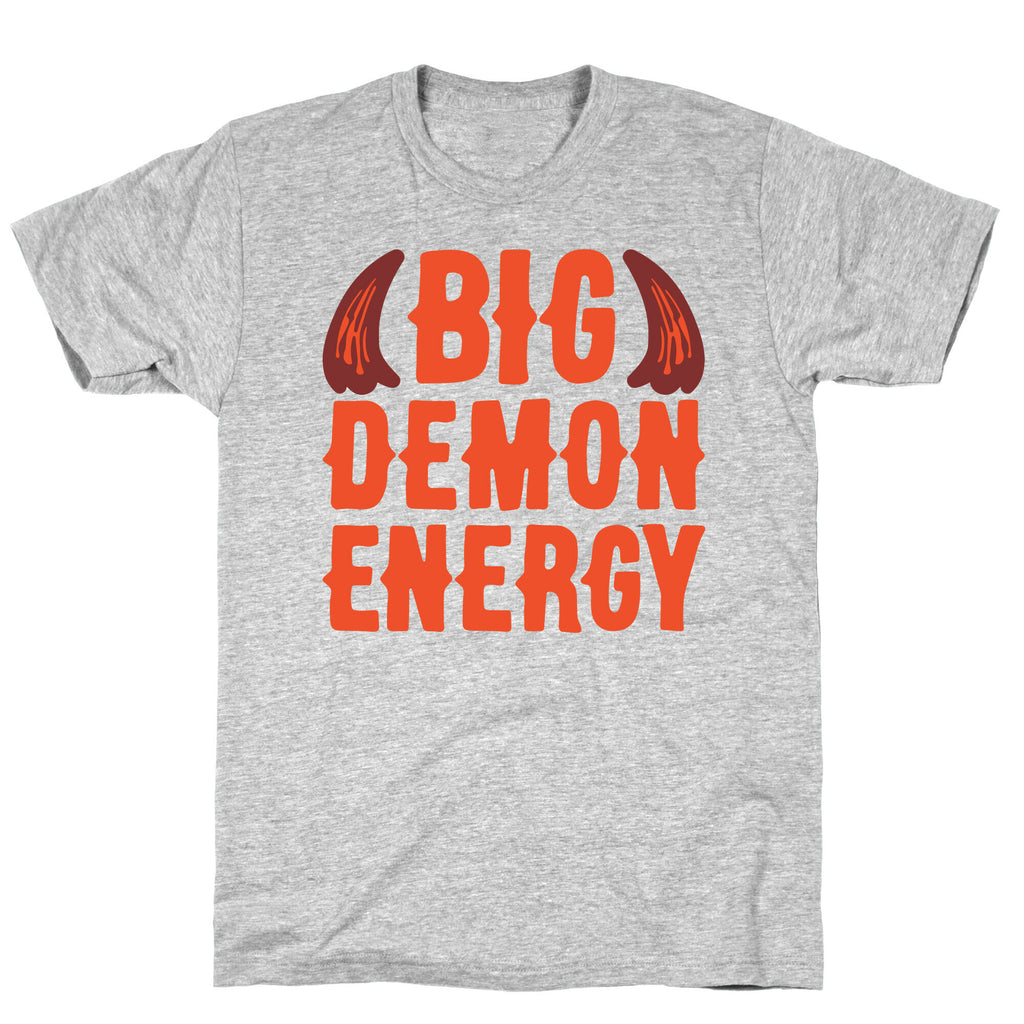 Big Demon Energy T-Shirt