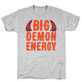 Big Demon Energy T-Shirt