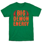 Big Demon Energy T-Shirt