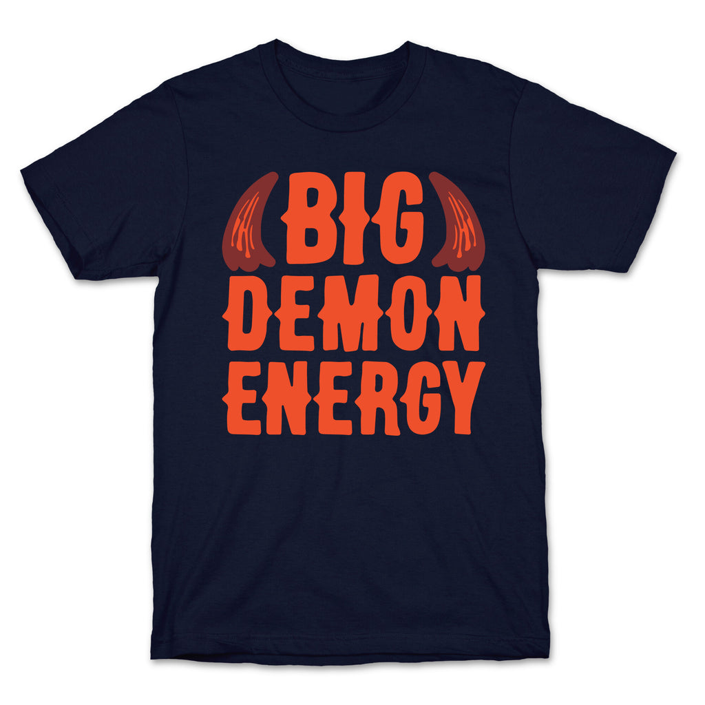 Big Demon Energy T-Shirt