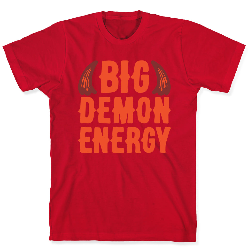 Big Demon Energy T-Shirt