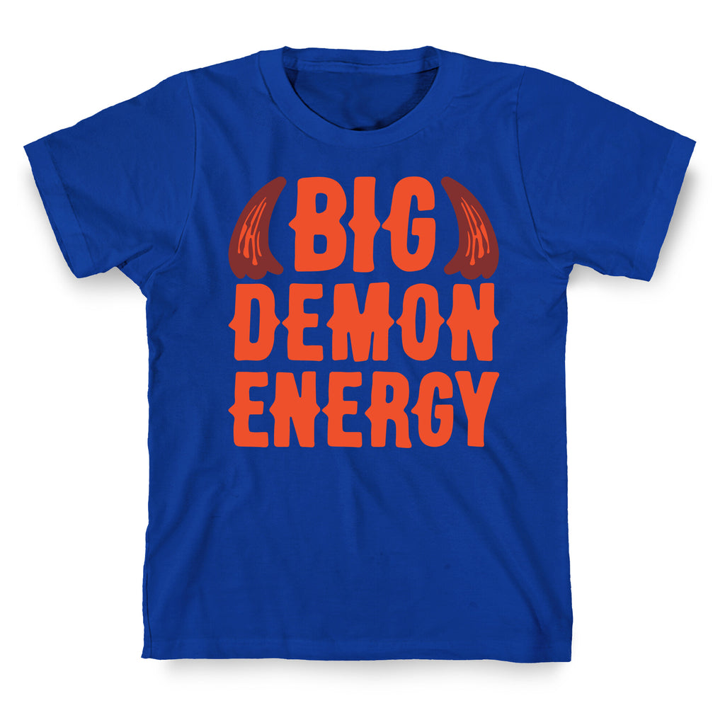 Big Demon Energy T-Shirt