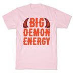 Big Demon Energy T-Shirt
