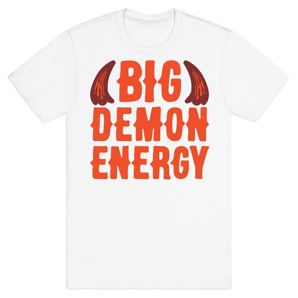 Big Demon Energy T-Shirt