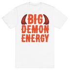 Big Demon Energy T-Shirt
