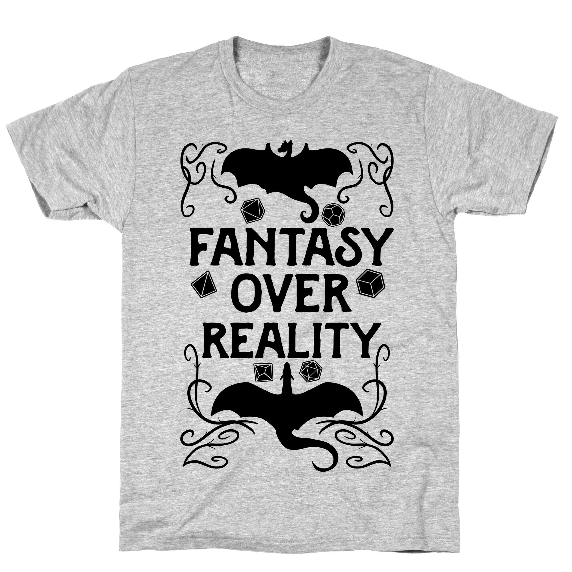 Fantasy Over Reality T-Shirt