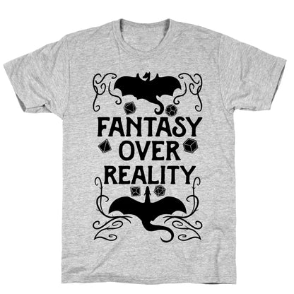 Fantasy Over Reality T-Shirt