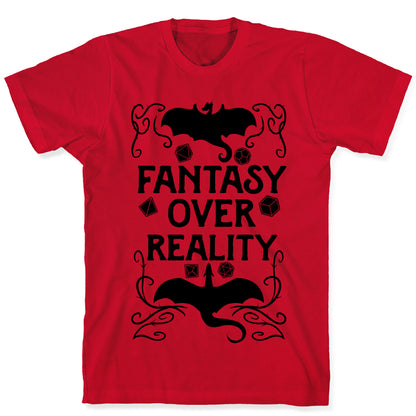 Fantasy Over Reality T-Shirt