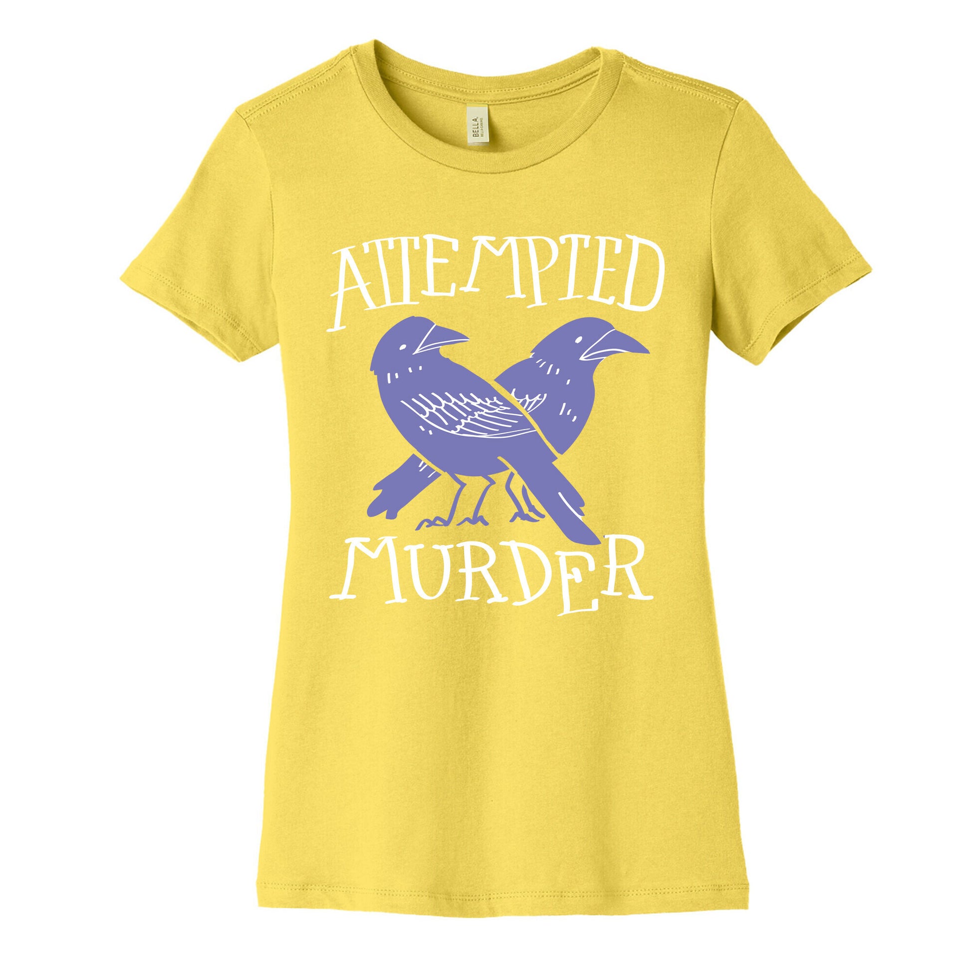 Attempted Murder Women's Cotton Tee