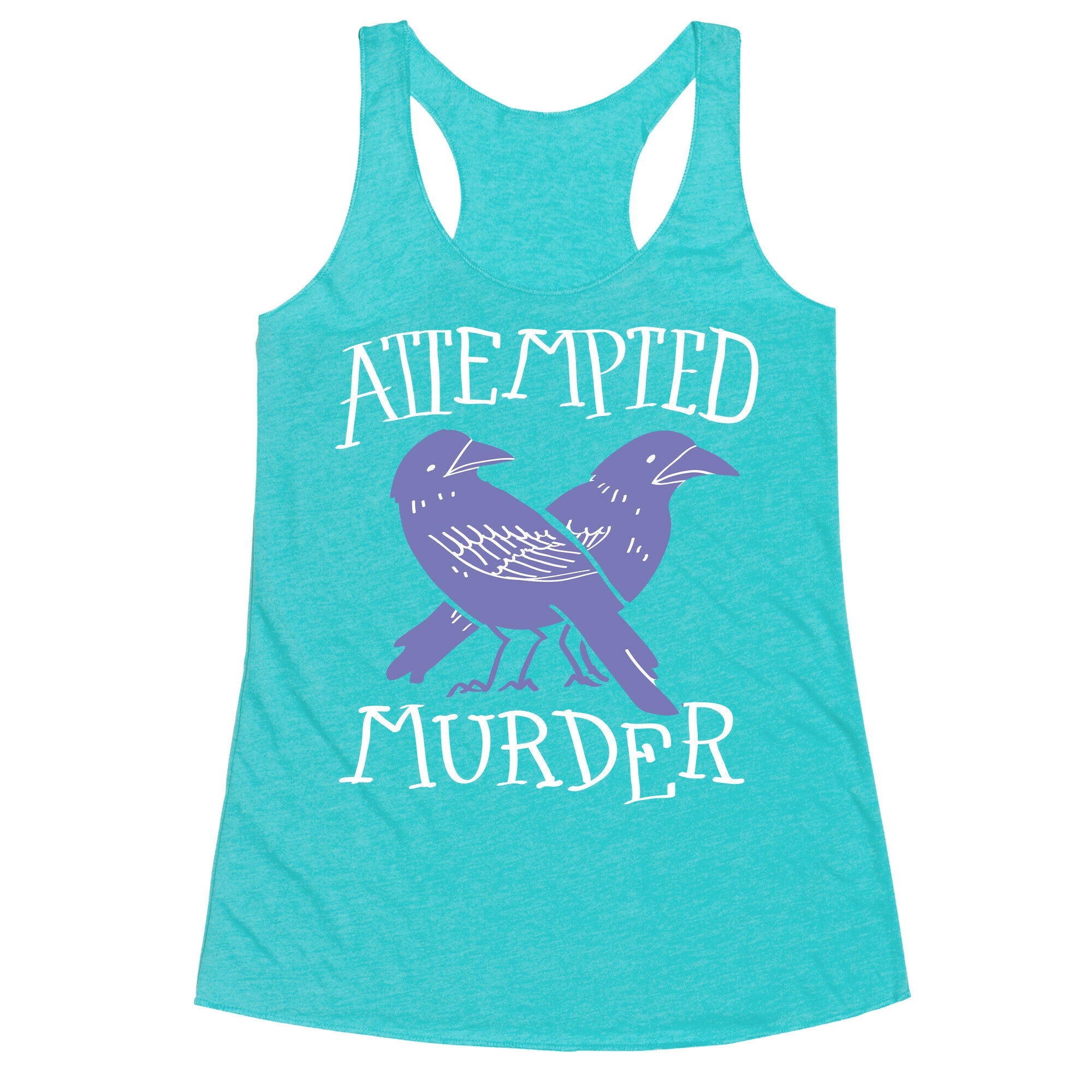 Attempted Murder Racerback Tank