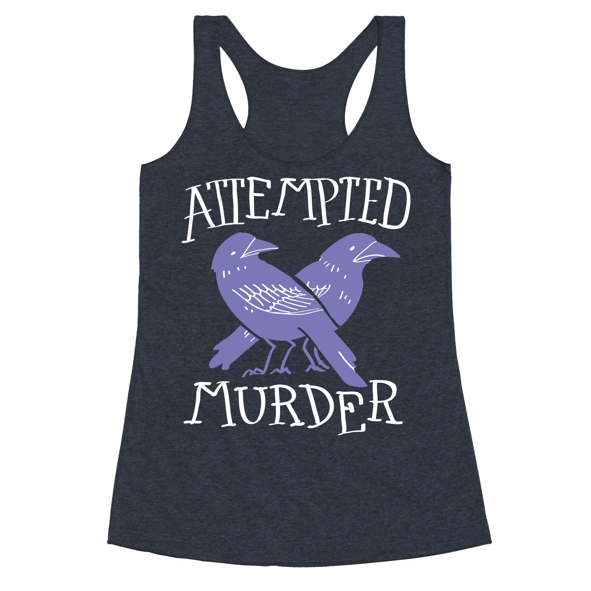 Attempted Murder Racerback Tank