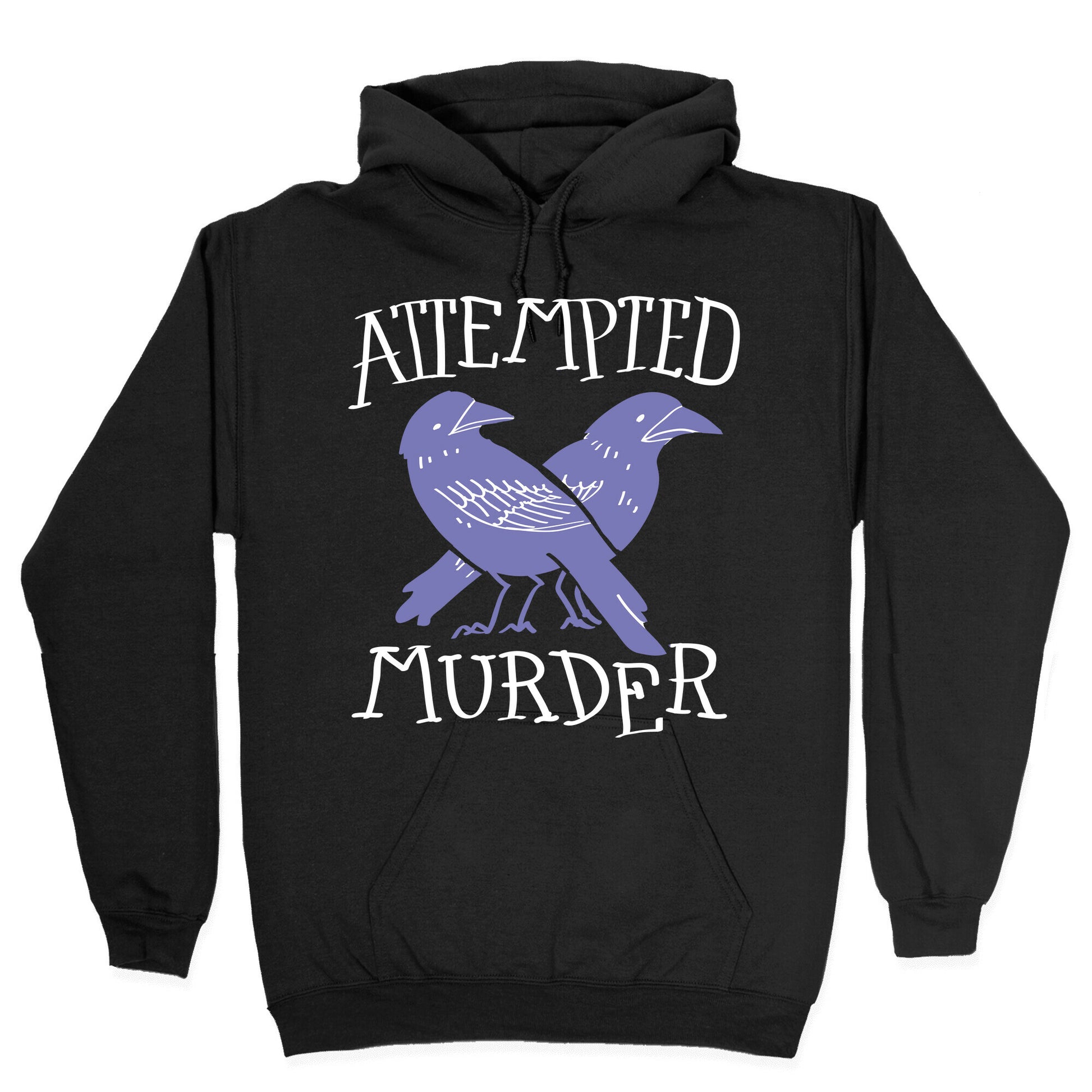Attempted Murder Hoodie