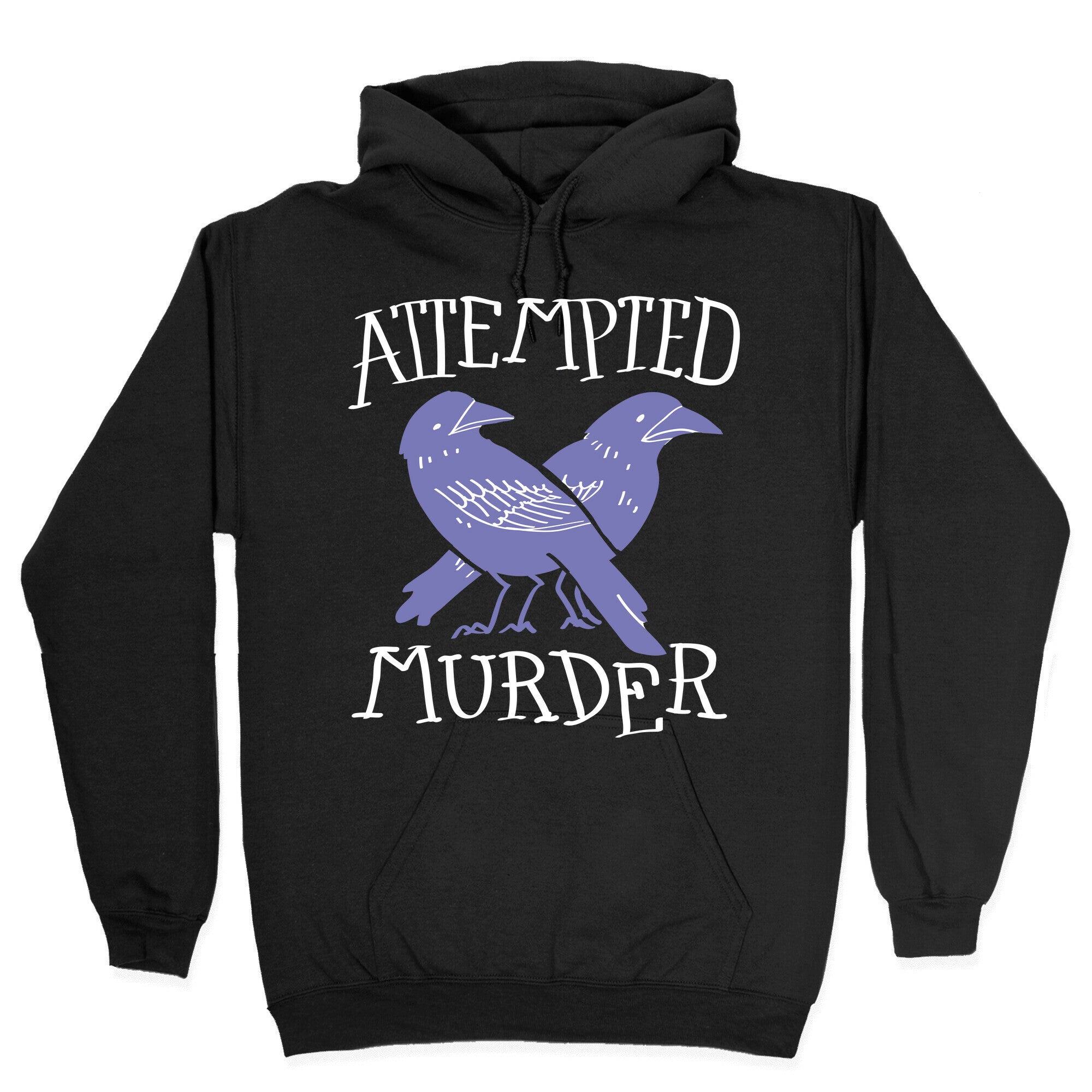 Attempted Murder Hoodie