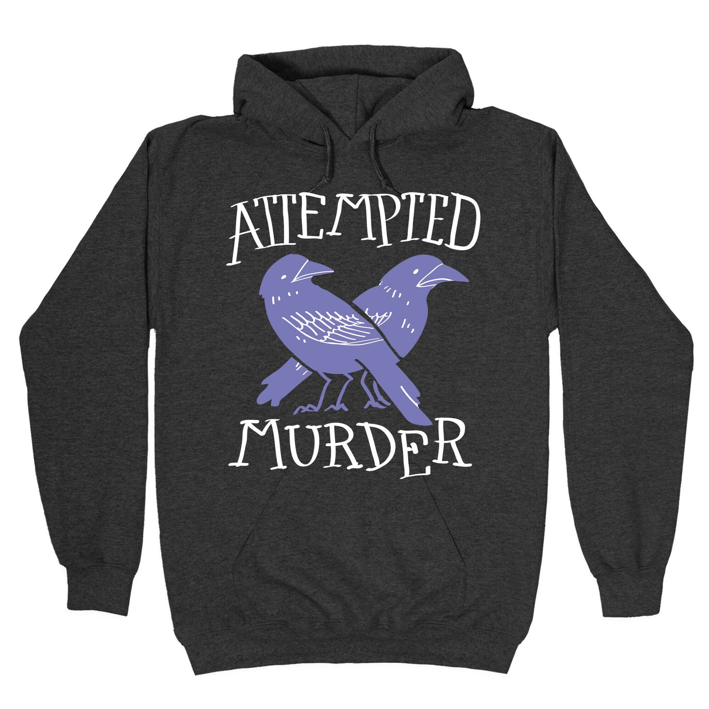 Attempted Murder Hoodie