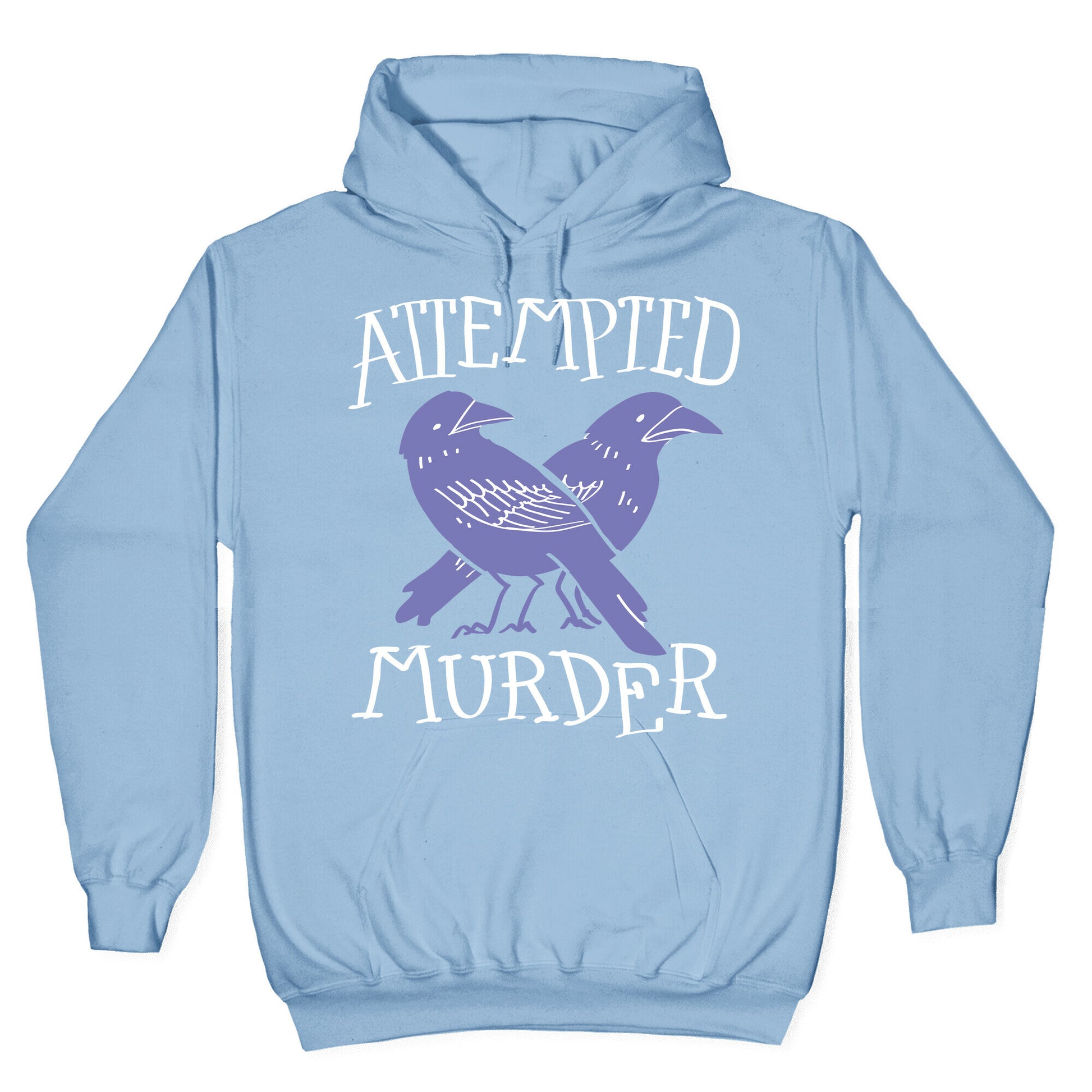 Attempted Murder Hoodie