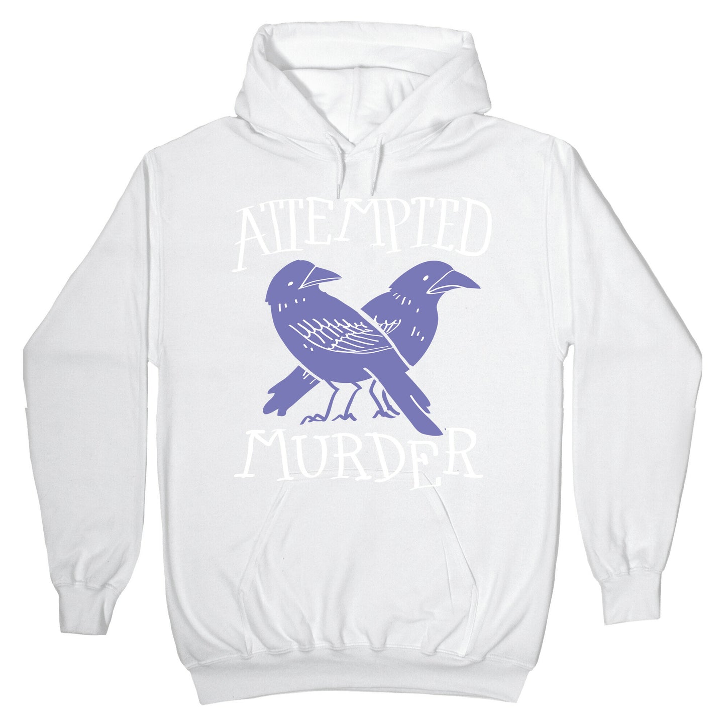 Attempted Murder Hoodie