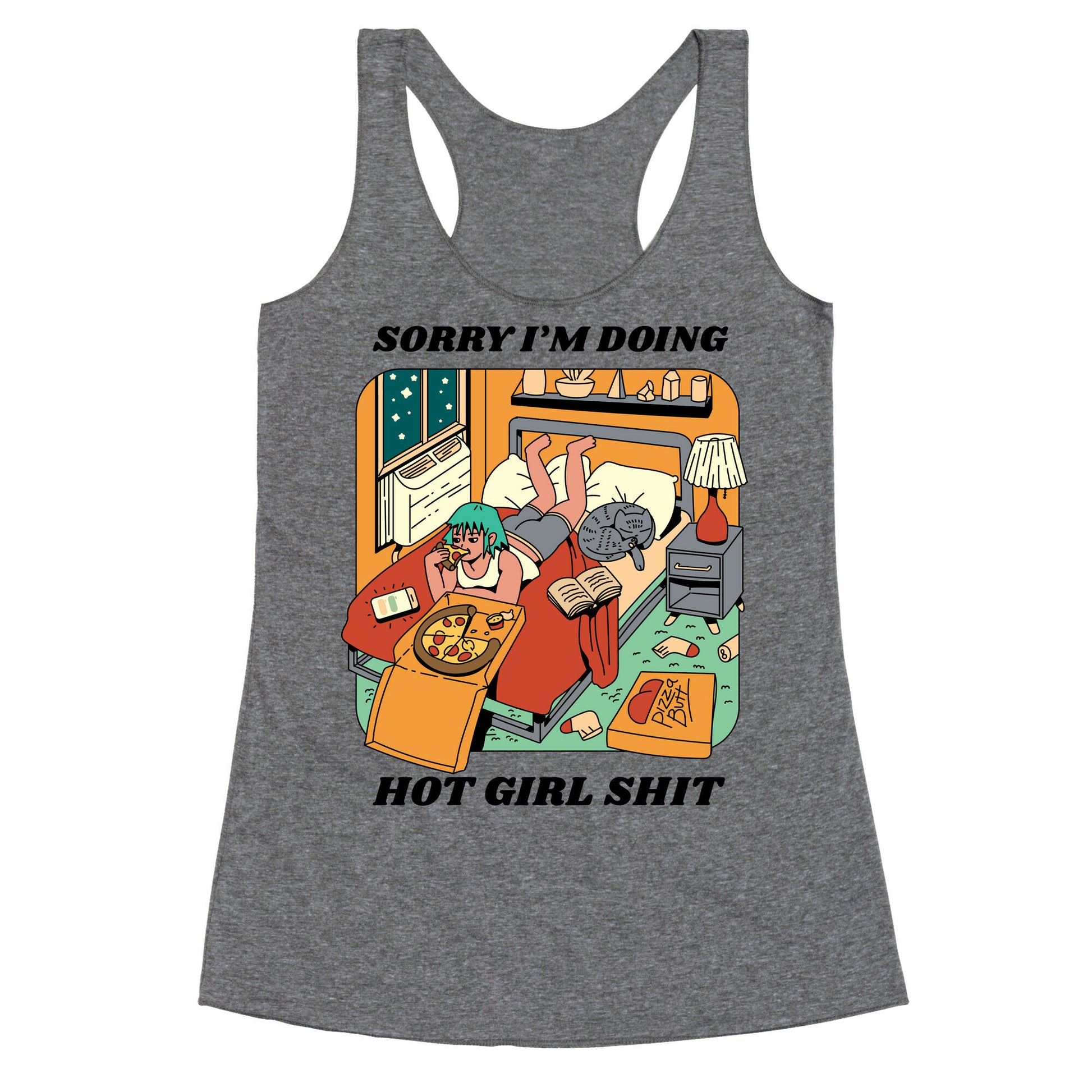 Sorry I'm Doing Hot Girl Shit  Racerback Tank