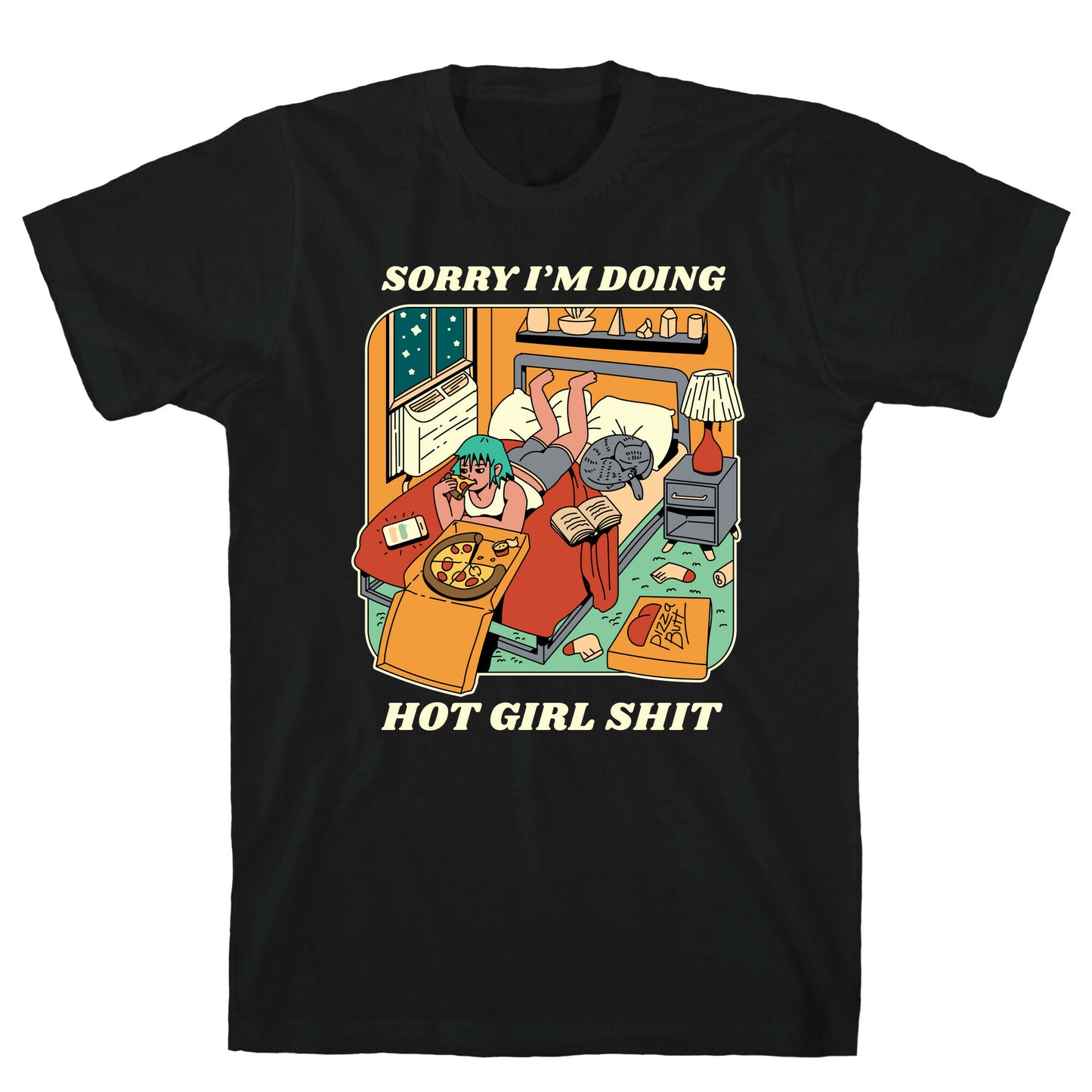 Sorry I'm Doing Hot Girl Shit  T-Shirt