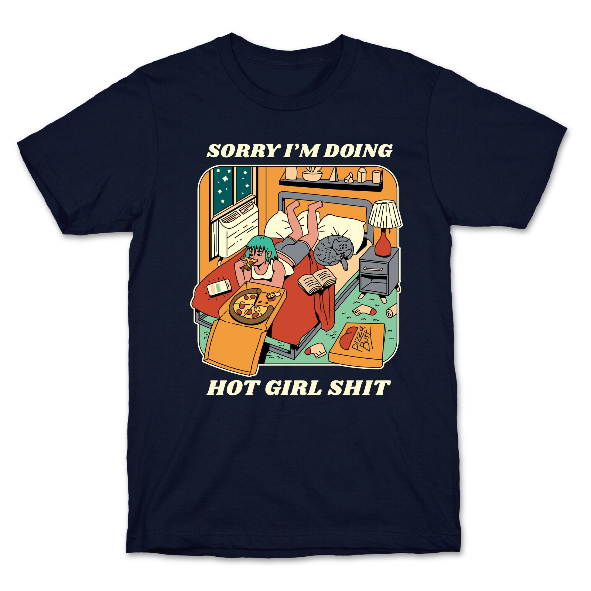 Sorry I'm Doing Hot Girl Shit  T-Shirt
