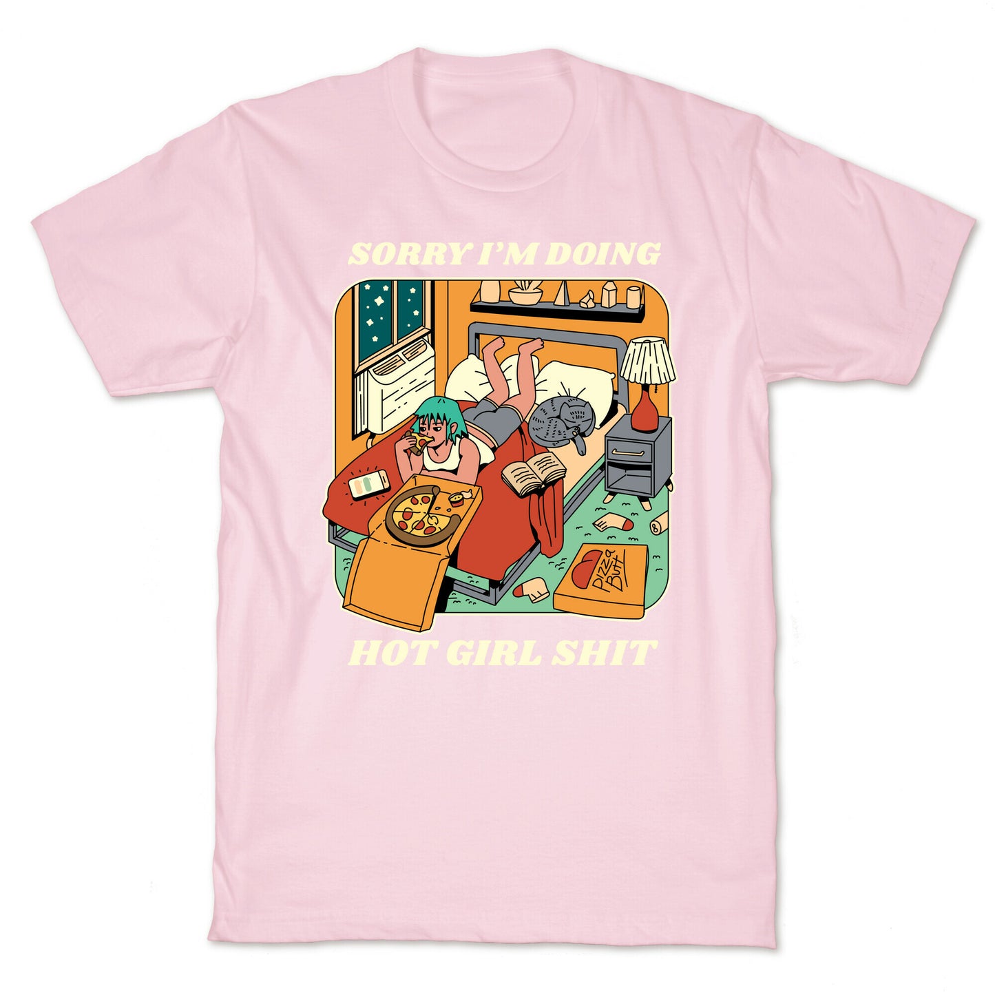 Sorry I'm Doing Hot Girl Shit  T-Shirt