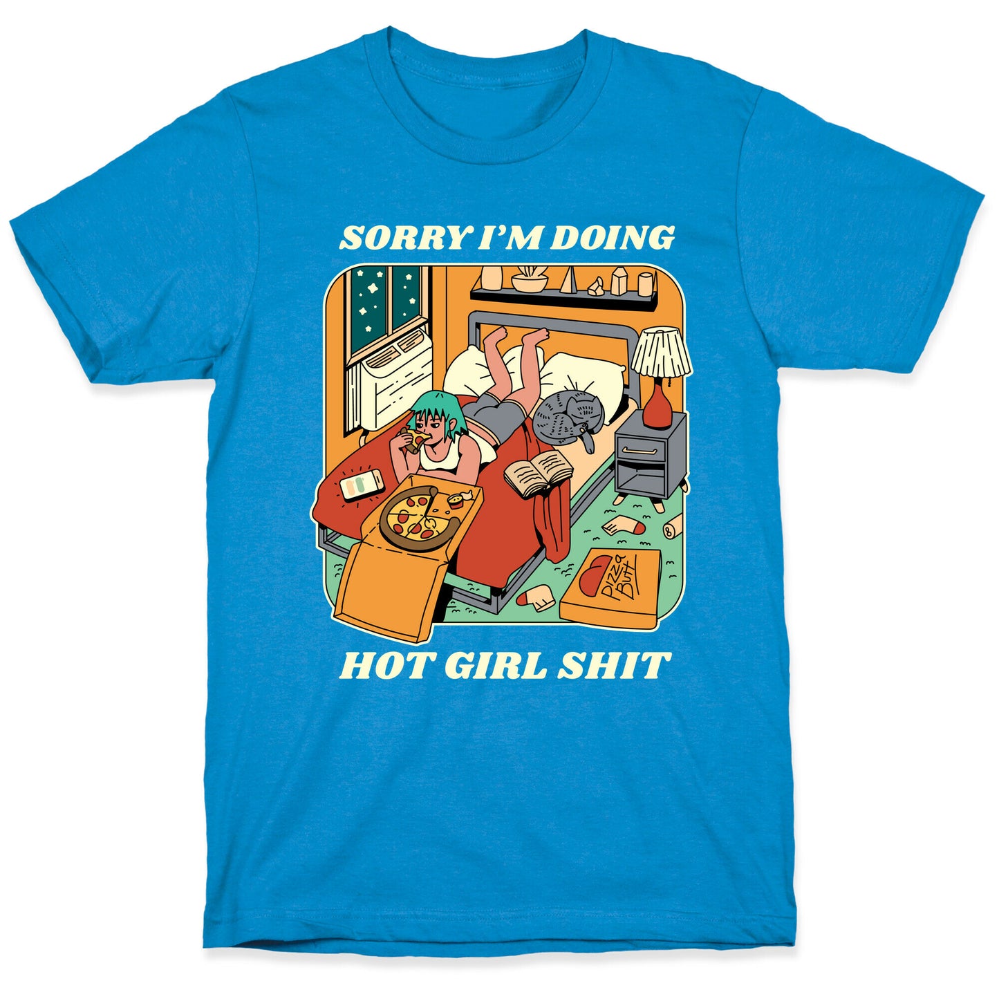 Sorry I'm Doing Hot Girl Shit  T-Shirt