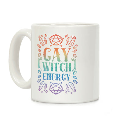 Gay Witch Energy Coffee Mug