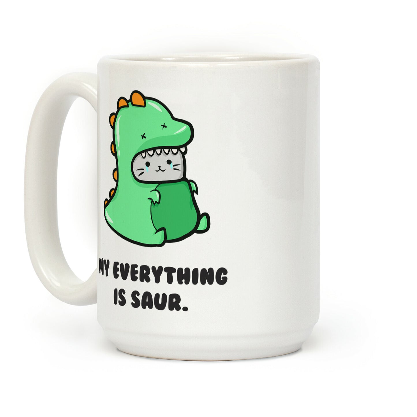 My Everything Is Saur Coffee Mug