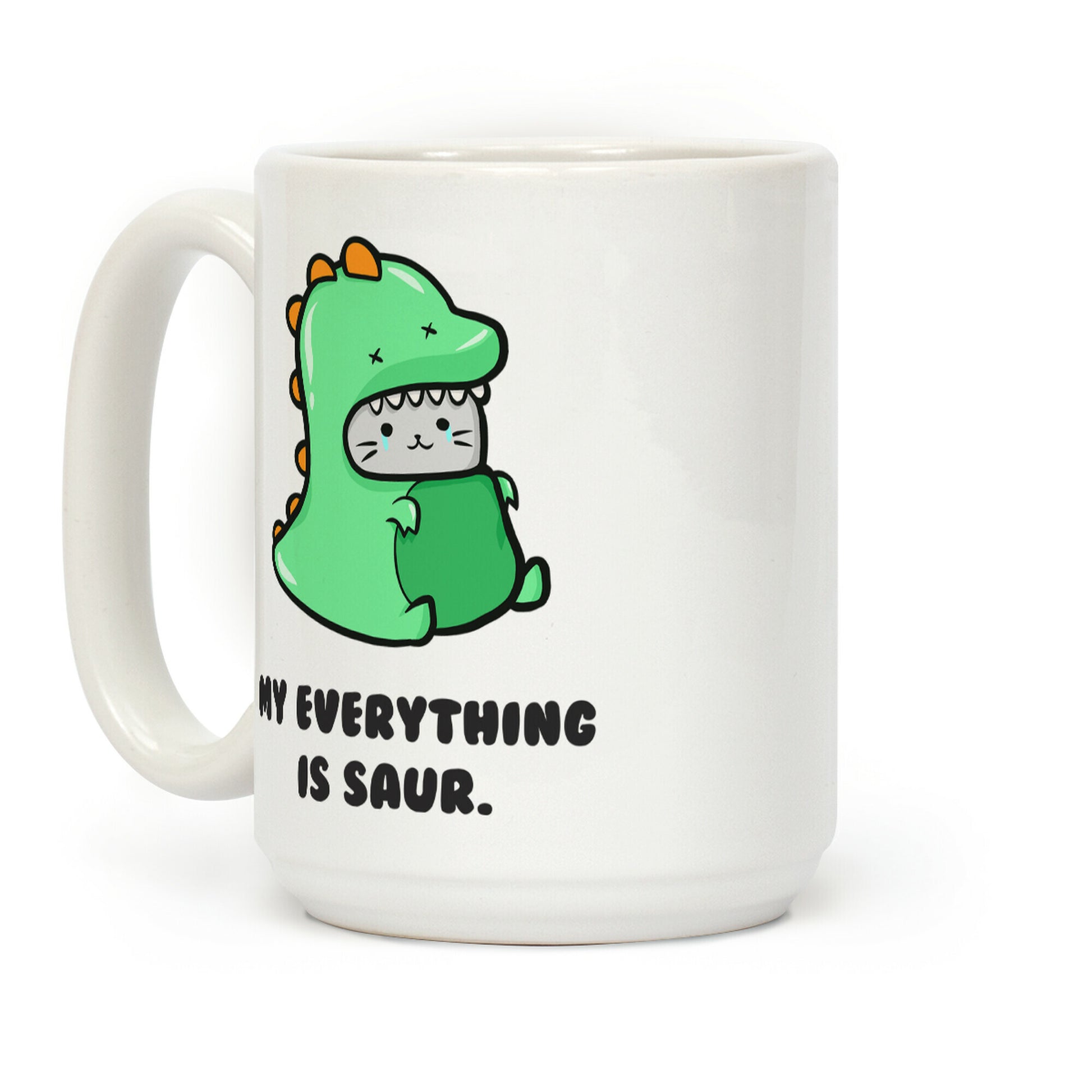My Everything Is Saur Coffee Mug