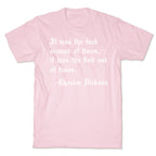 It Was The Fuck Around Of Times, It Was The Find Out Of Times. - Charles Dickens T-Shirt