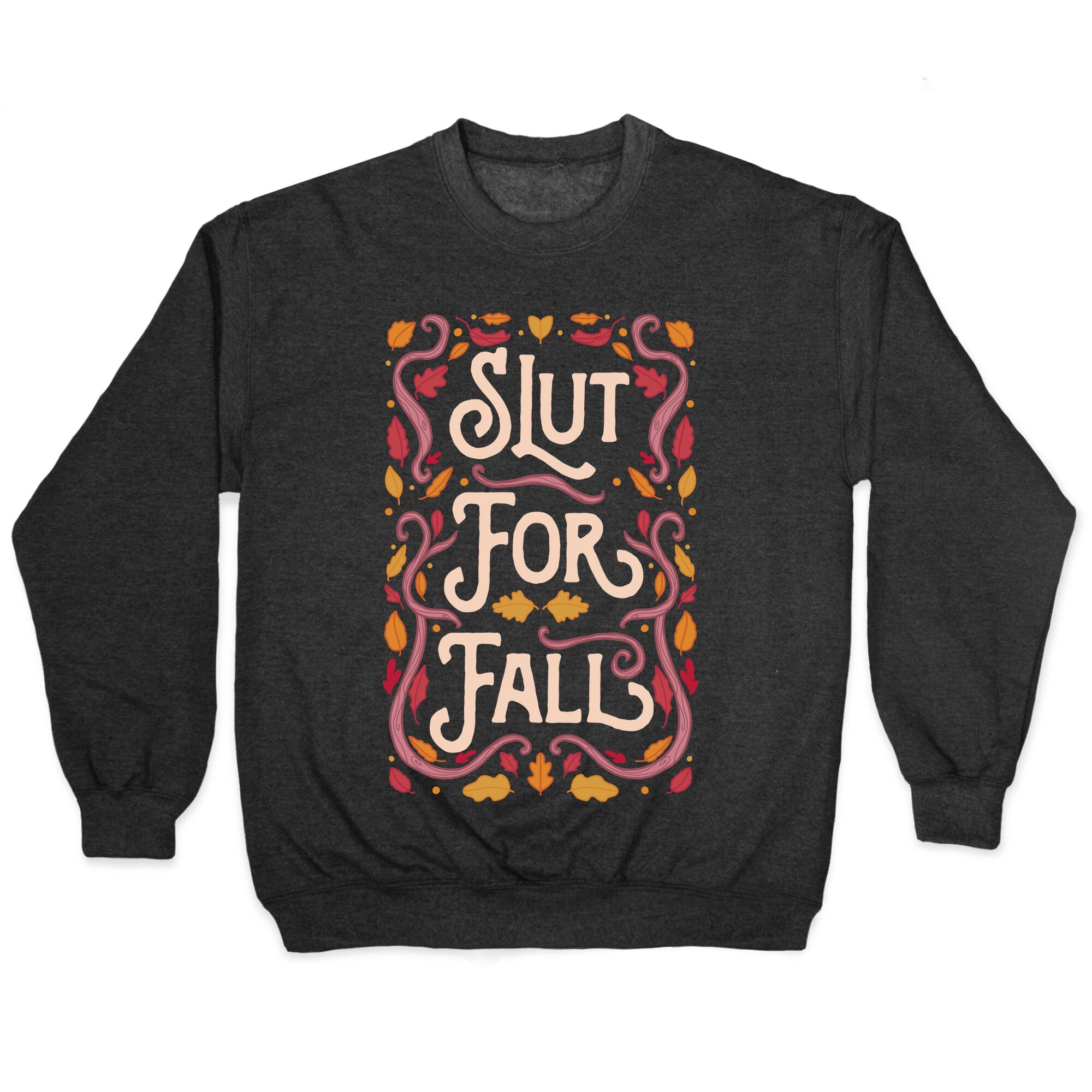Slut For Fall Crewneck Sweatshirt