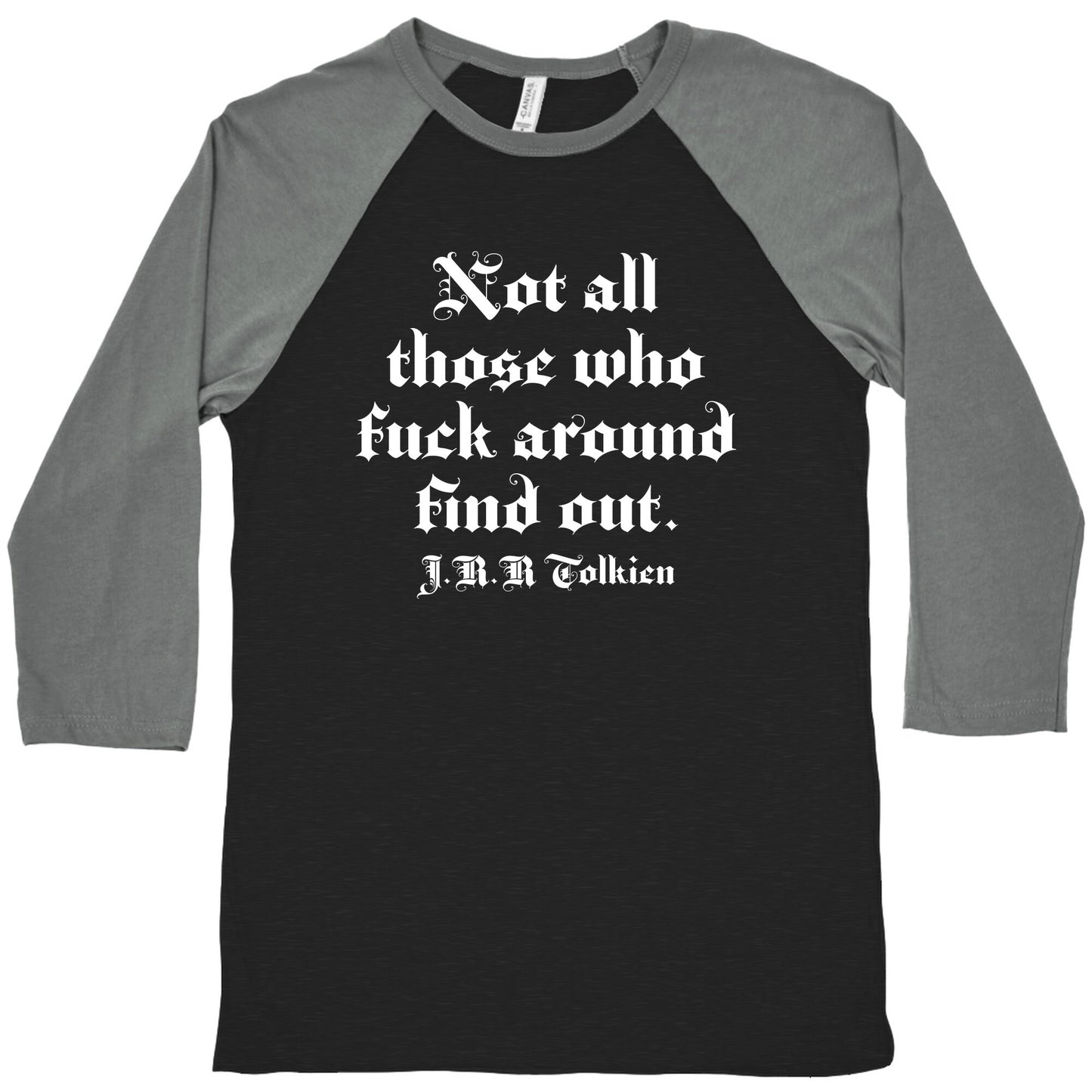 Not All Those Who Fuck Around Find Out - J.R.R. Tolkien Baseball Tee
