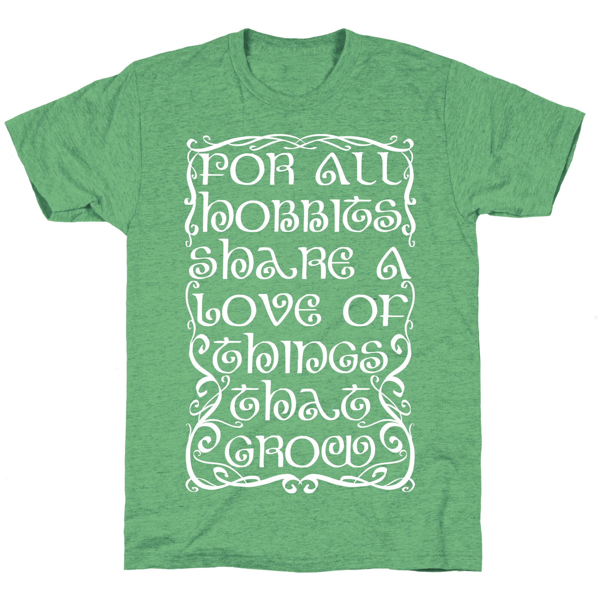 For All Hobbits Share A Love of Things That Grow Unisex Triblend Tee