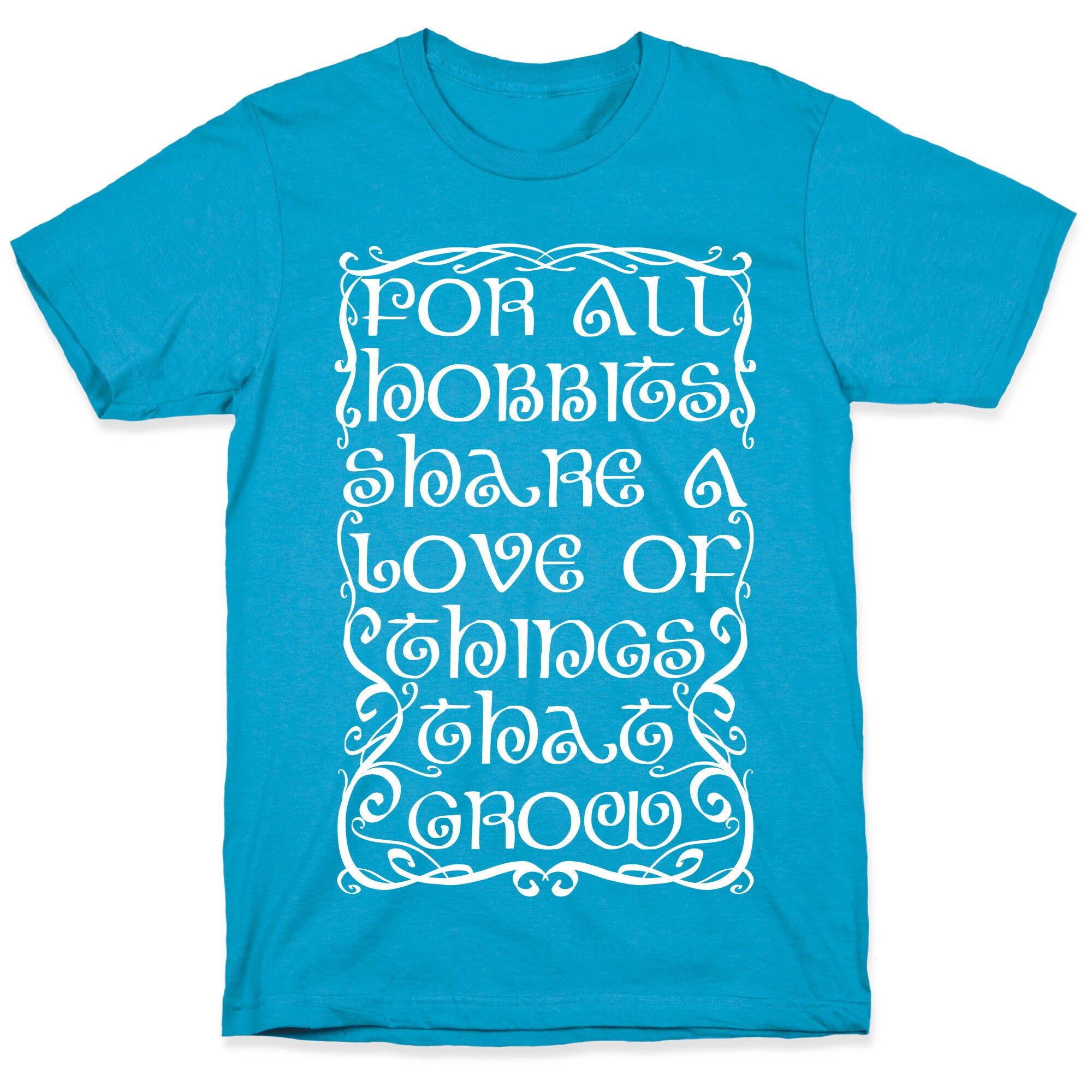 For All Hobbits Share A Love of Things That Grow Unisex Triblend Tee