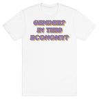Gender? In This Economy? T-Shirt