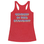 Gender? In This Economy? Racerback Tank