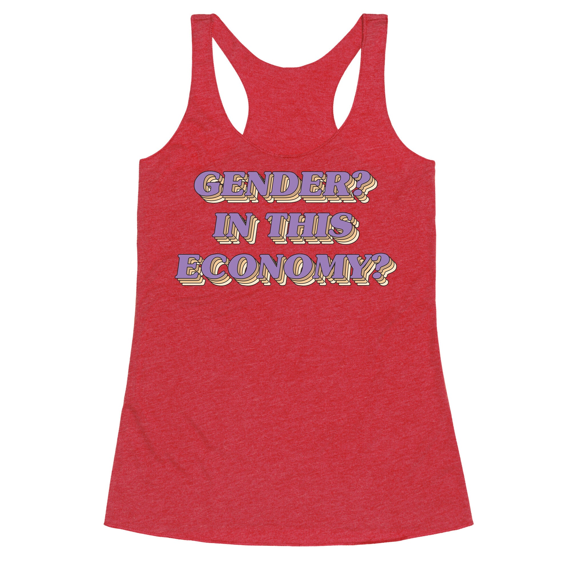 Gender? In This Economy? Racerback Tank