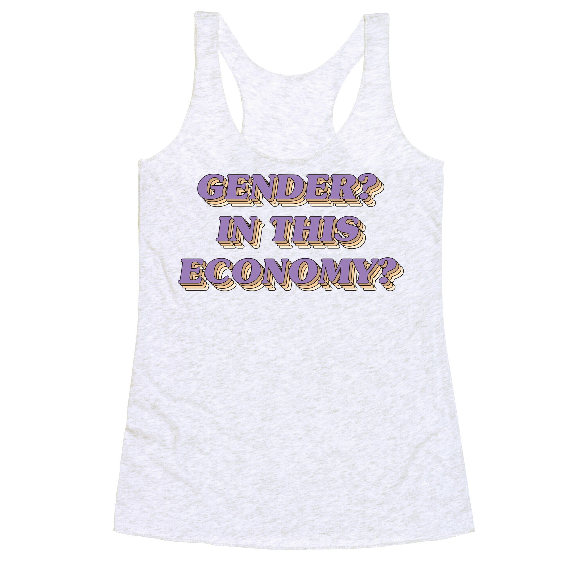 Gender? In This Economy? Racerback Tank