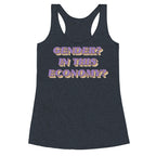 Gender? In This Economy? Racerback Tank