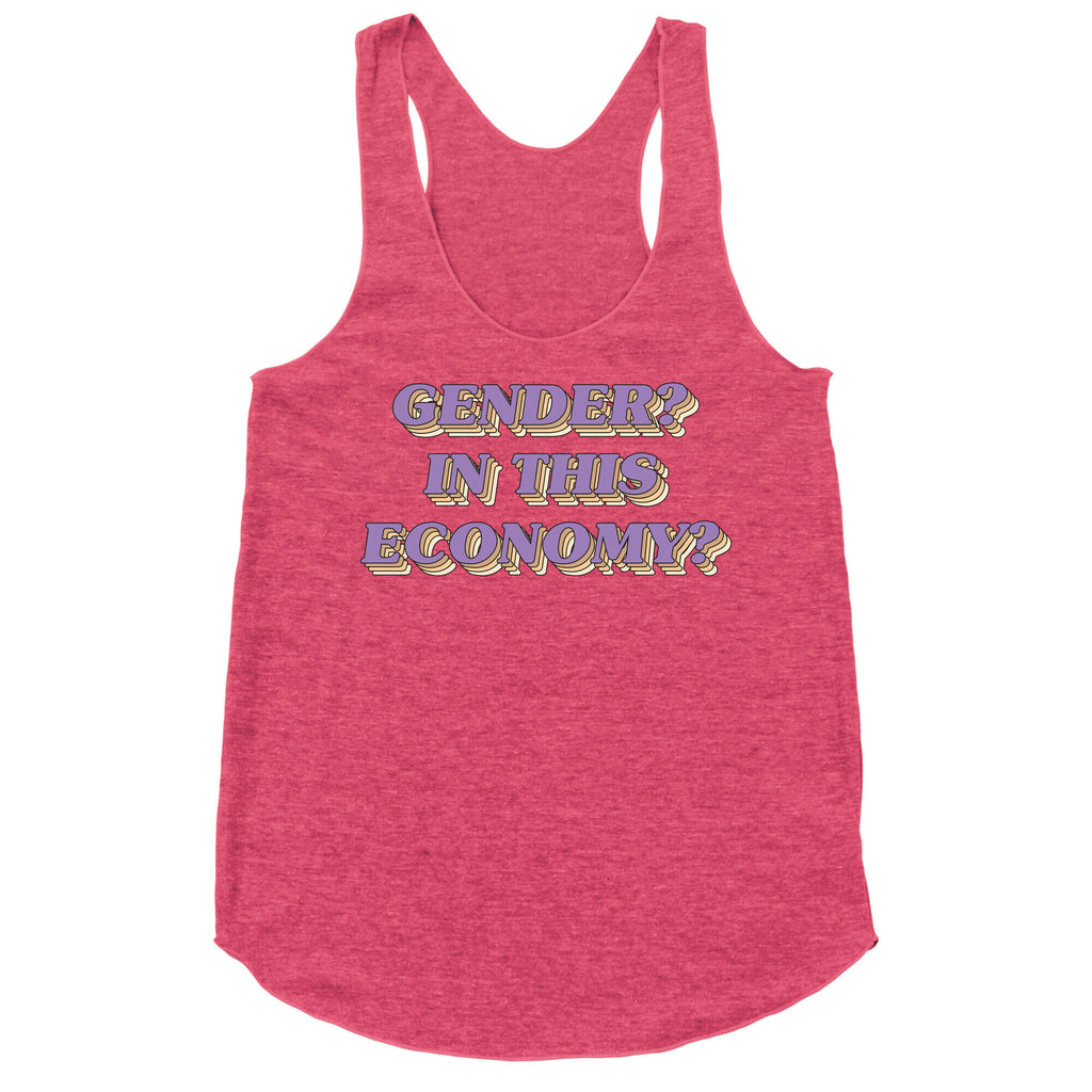 Gender? In This Economy? Racerback Tank