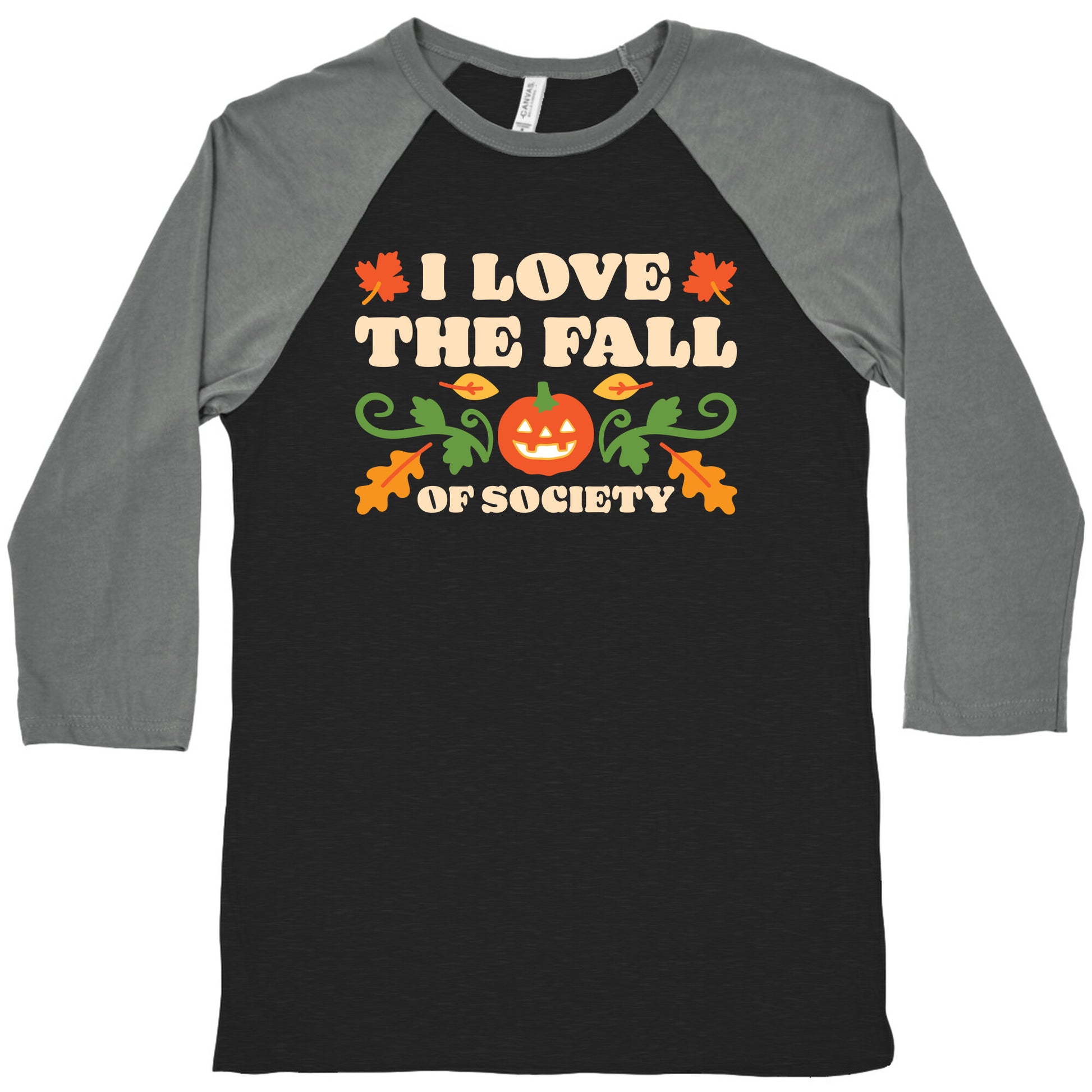 I Love The Fall Of Society Baseball Tee