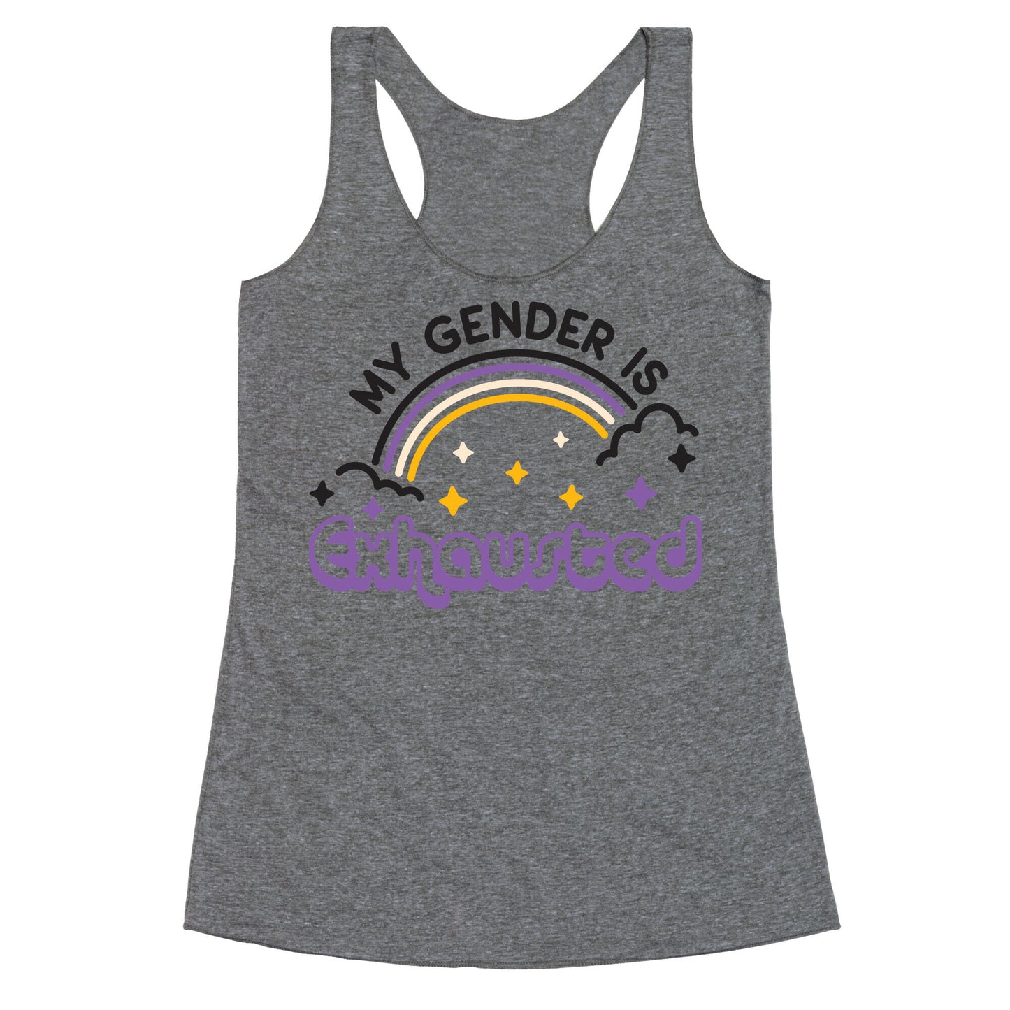 My Gender Is Exhausted Racerback Tank