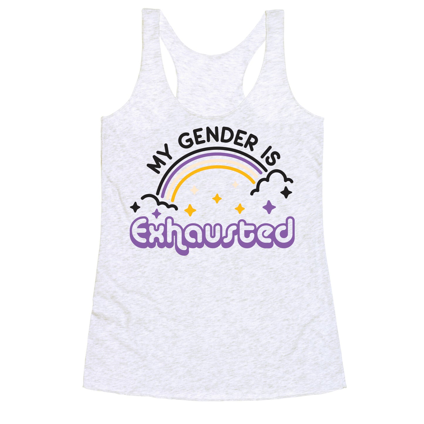 My Gender Is Exhausted Racerback Tank